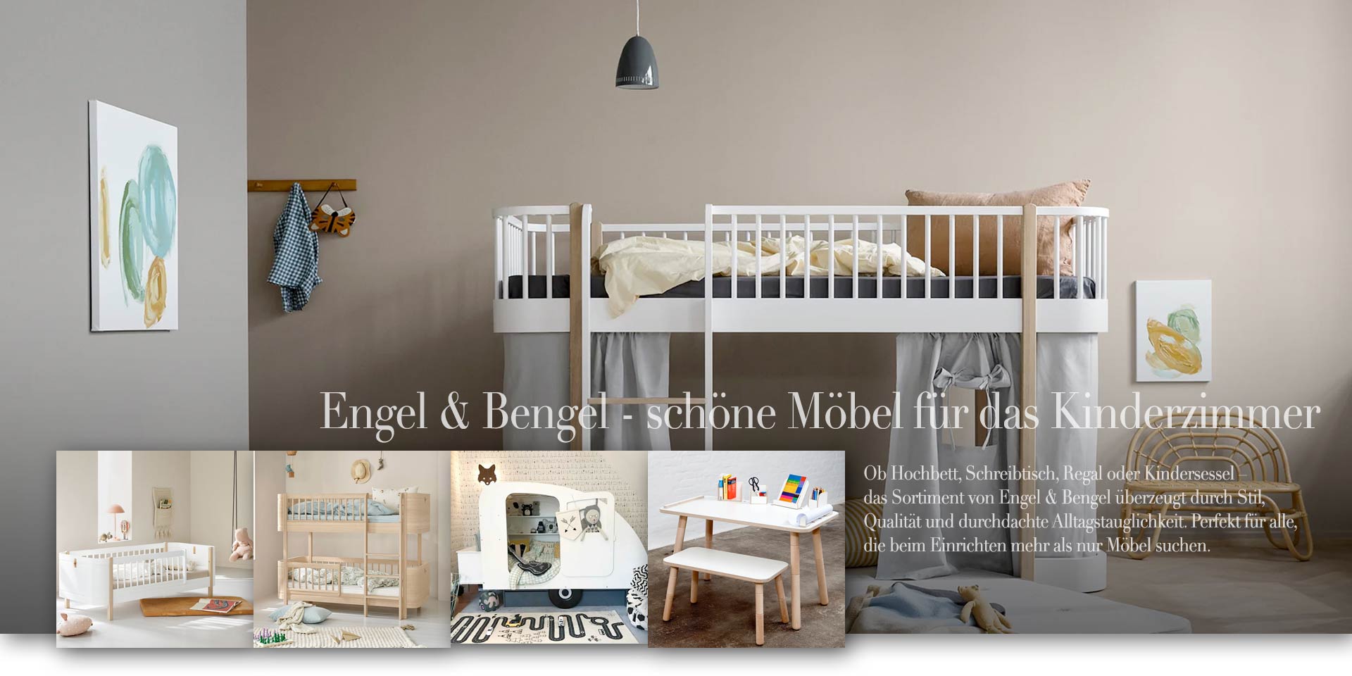 Ausgesuchte Kindermöbel für das Kinderzimmer — bei Engel & Bengel im Online-Shop