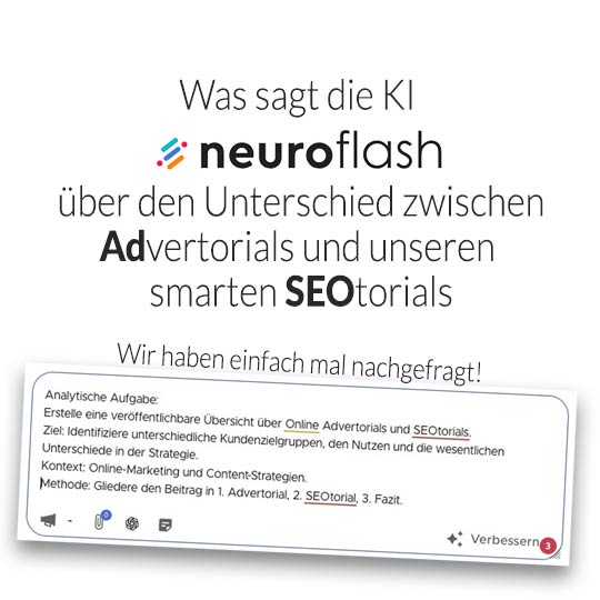 SEOTORIAL ... KI von Neuroflash beschreibt unterschiede zwischen Advertorials und SEOtorials